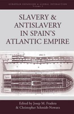 Slavery and Antislavery in Spain's Atlantic Empire(English, Electronic book text, unknown)