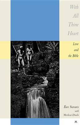 With All Thine Heart(English, Electronic book text, Stavans Prof Ilan)