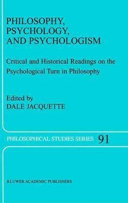 Philosophy, Psychology, and Psychologism(English, Electronic book text, unknown)