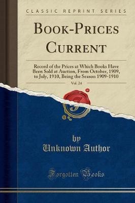 Book-Prices Current, Vol. 24(English, Paperback, Author Unknown)