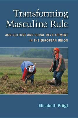 Transforming Masculine Rule(English, Electronic book text, Pr'ugl Elisabeth)