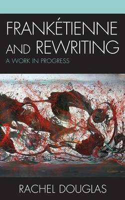 Franketienne and Rewriting(English, Electronic book text, Douglas Rachel)