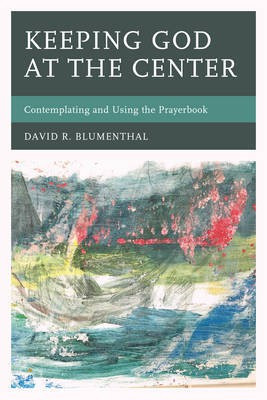 Keeping God at the Center(English, Paperback, Blumenthal David R.)
