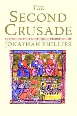 The Second Crusade(English, Electronic book text, Lecturer in Medieval History Phillips Jonathan)