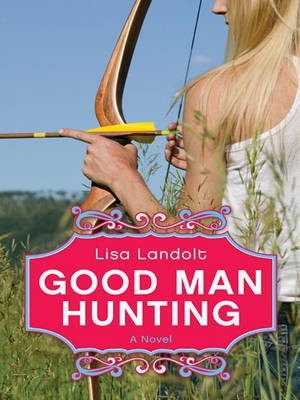 Good Man Hunting(English, Electronic book text, Landolt Lisa)