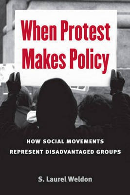 When Protest Makes Policy(English, Electronic book text, Professor of Political Science Weldon Laurel)