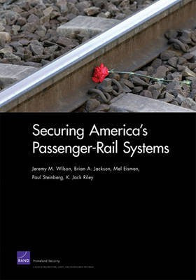 Securing America's Passenger-Rail Systems(English, Electronic book text, Wilson Jeremy M)