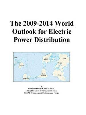 The 2009-2014 World Outlook for Electric Power Distribution(English, Electronic book text, Parker Philip M)