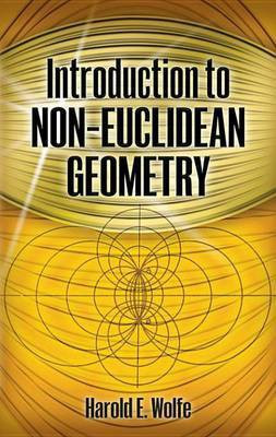 Introduction to Non-Euclidean Geometry(English, Electronic book text, Wolfe Harold Eichholtz)