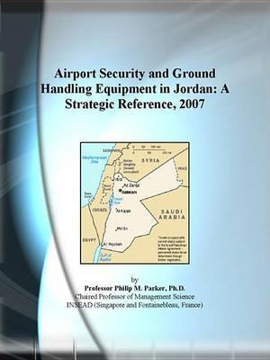Airport Security and Ground Handling Equipment in Jordan(English, Electronic book text, Icon Group International Inc)