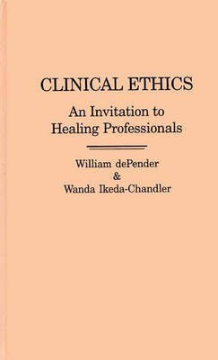 Clinical Ethics(English, Hardcover, dePender William)