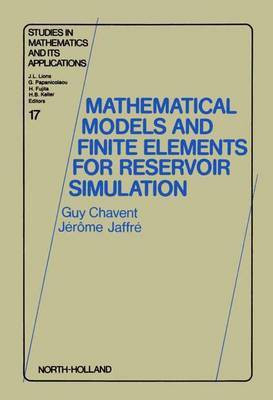 Mathematical Models and Finite Elements for Reservoir Simulation(English, Electronic book text, Chavent G)