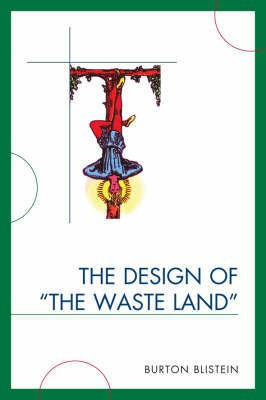 The Design of The Waste Land(English, Paperback, Blistein Burton)