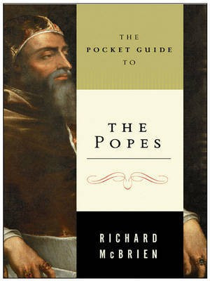 The Pocket Guide to the Popes(English, Electronic book text, McBrien Richard P)