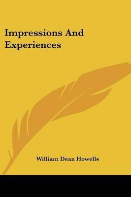 Impressions And Experiences(English, Paperback, Howells William Dean)