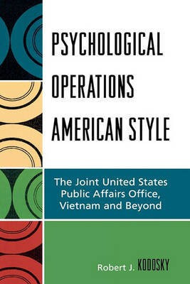 Psychological Operations American Style(English, Hardcover, Kodosky Robert J.)