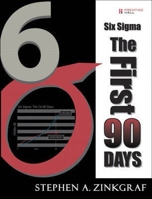 Six Sigma--The First 90 Days(English, Paperback, Zinkgraf Stephen A.)