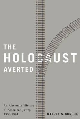 The Holocaust Averted(English, Electronic book text, Gurock Jeffrey S Professor)
