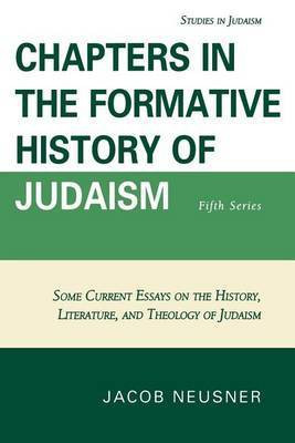 Chapters in the Formative History of Judaism(English, Electronic book text, Neusner Jacob Rabbi)