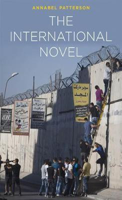 The International Novel(English, Electronic book text, Patterson Annabel Professor)