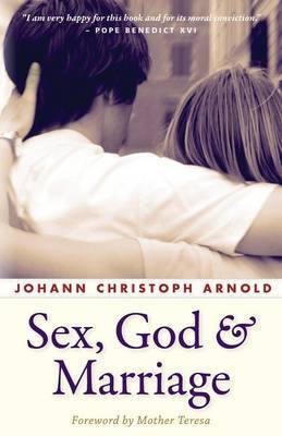 Sex, God, and Marriage(English, Paperback, Arnold Johann Christoph)