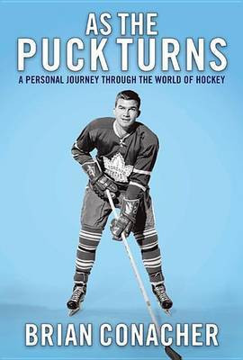 As the Puck Turns(English, Electronic book text, Conacher Brian)