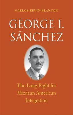 George I. Sanchez(English, Electronic book text, Blanton Carlos Kevin)