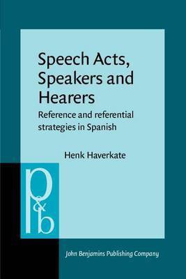 Speech Acts, Speakers and Hearers(English, Paperback, Haverkate Henk)