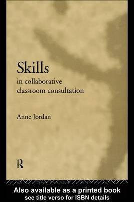 Skills in Collaborative Classroom Consultation(English, Electronic book text, Jordan Anne)