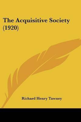The Acquisitive Society (1920)(English, Paperback, Tawney Richard Henry)