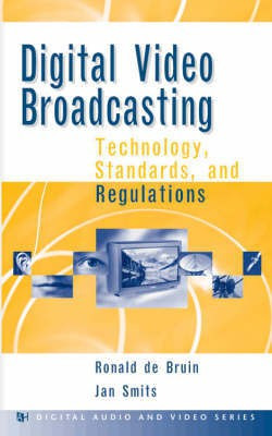 Digital Video Broadcasting - Technology, Standards and Regulations(English, Hardcover, De Bruin Ronald)