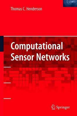 Computational Sensor Networks(English, Electronic book text, Henderson Thomas C)