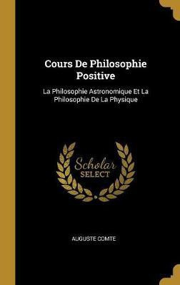 Cours De Philosophie Positive(French, Hardcover, Comte Auguste)