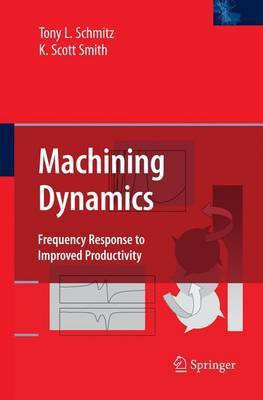 Machining Dynamics(English, Electronic book text, Schmitz Tony L)