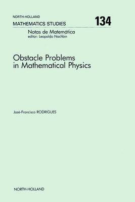 Obstacle Problems in Mathematical Physics(English, Electronic book text, Rodrigues J -F)