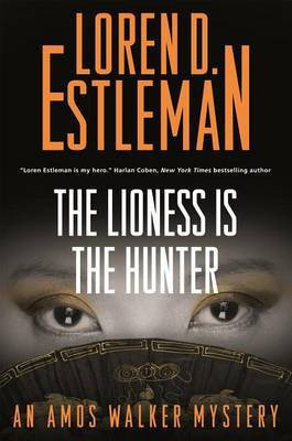 The Lioness Is the Hunter(English, Electronic book text, Estleman Loren D)