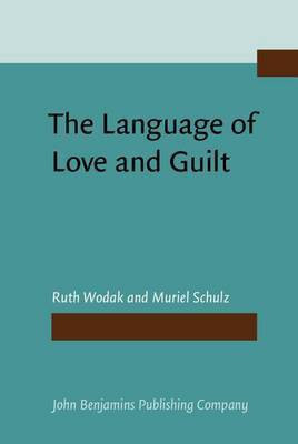 The Language of Love and Guilt(English, Hardcover, Wodak Ruth)