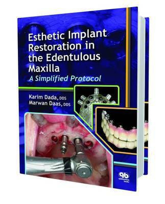 Esthetic Implant Restoration in the Edentulous Maxilla(English, Hardcover, Dada Karim)