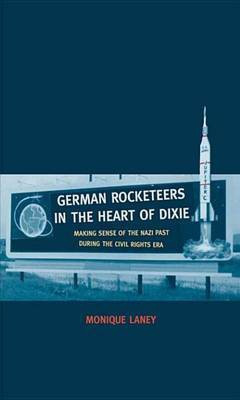German Rocketeers in the Heart of Dixie(English, Electronic book text, Laney Monique Dr)
