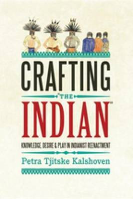Crafting 'The Indian'(English, Electronic book text, Kalshoven Petra Tjitske)
