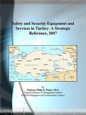 Safety and Security Equipment and Services in Turkey(English, Electronic book text, Icon Group International Inc)
