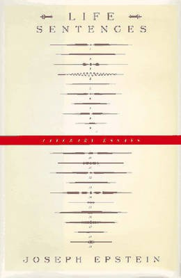 Life Sentences: Literary Essays(English, Hardcover, Epstein Joseph)