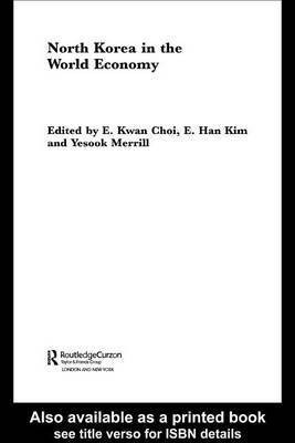 North Korea in the World Economy(English, Electronic book text, Choi Eun Kwan)