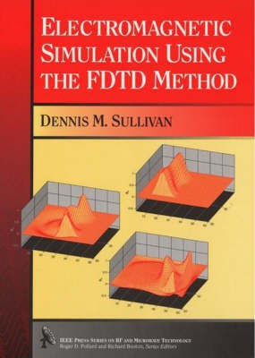 Electromagnetic Simulation Using the FDTD Method(English, Hardcover, Sullivan Dennis M.)