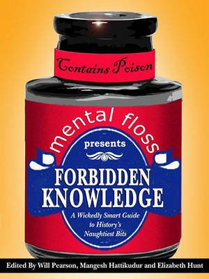Mental-Floss Presents Forbidden Knowldge(English, Electronic book text, Pearson Will)