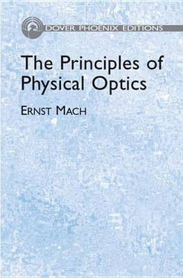 The Principles of Physical Optics(English, Electronic book text, Dr Mach Ernst)