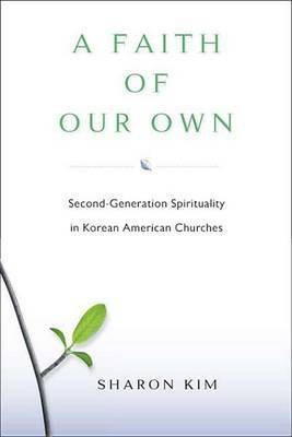 A Faith of Our Own(English, Electronic book text, Kim Prof Sharon Professor)