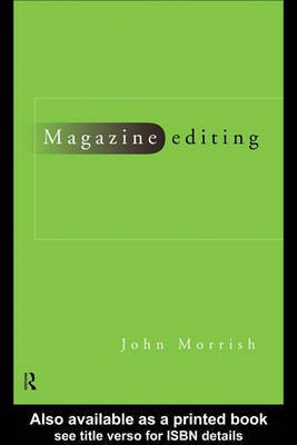 Magazine Editing(English, Electronic book text, Morrish John)