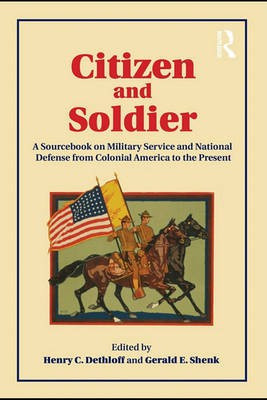Citizen and Soldier(English, Electronic book text, Dethloff Henry C Dr PH.D.)