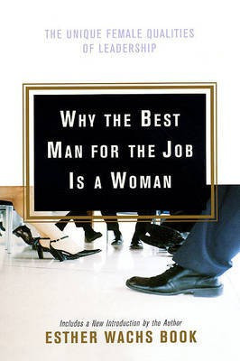Why the Best Man for the Job is a Woman(English, Electronic book text, Book Esther Wachs)